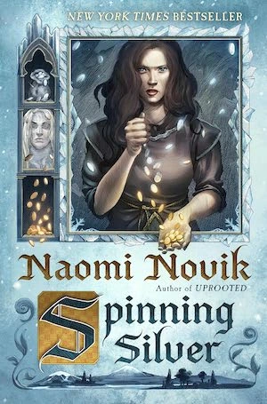 Spinning Silver by Naomi Novik