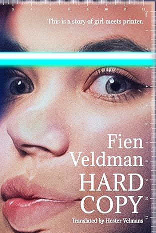 Hard Copy by Fien Veldman, trans. Hester Velmans 