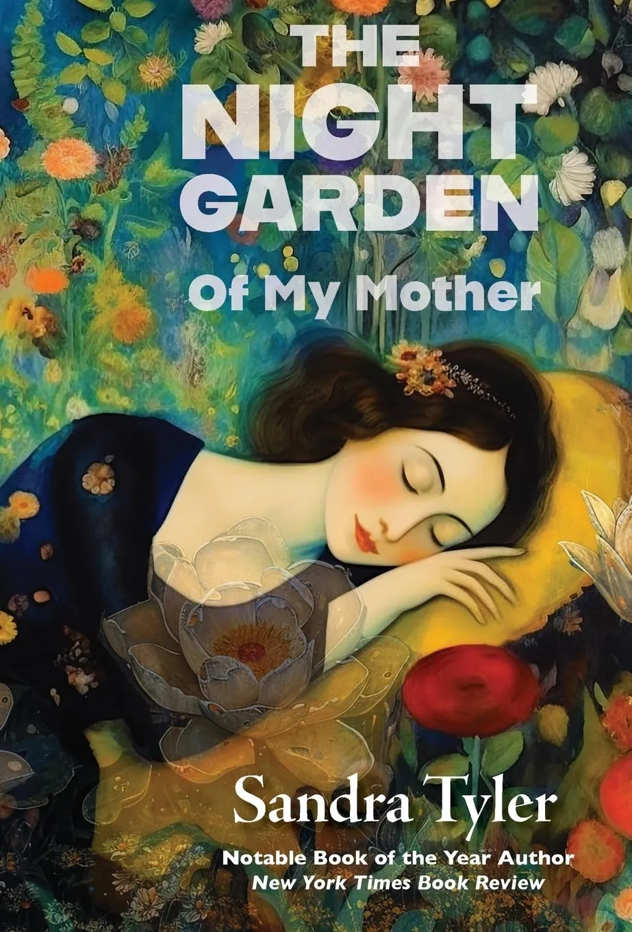 The Night Garden: Of My Mother by Sandra Tyler