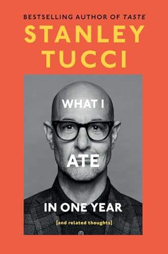 What I Ate In One Year by Stanley Tucci