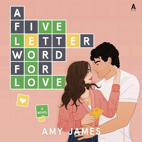 A FIVE-LETTER WORD FOR LOVE by Amy James