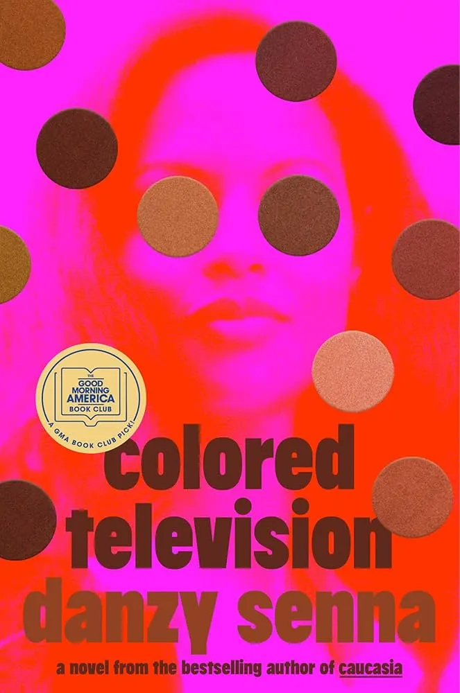 Colored Television by Danzy Senna Colored Television by Danzy Senna