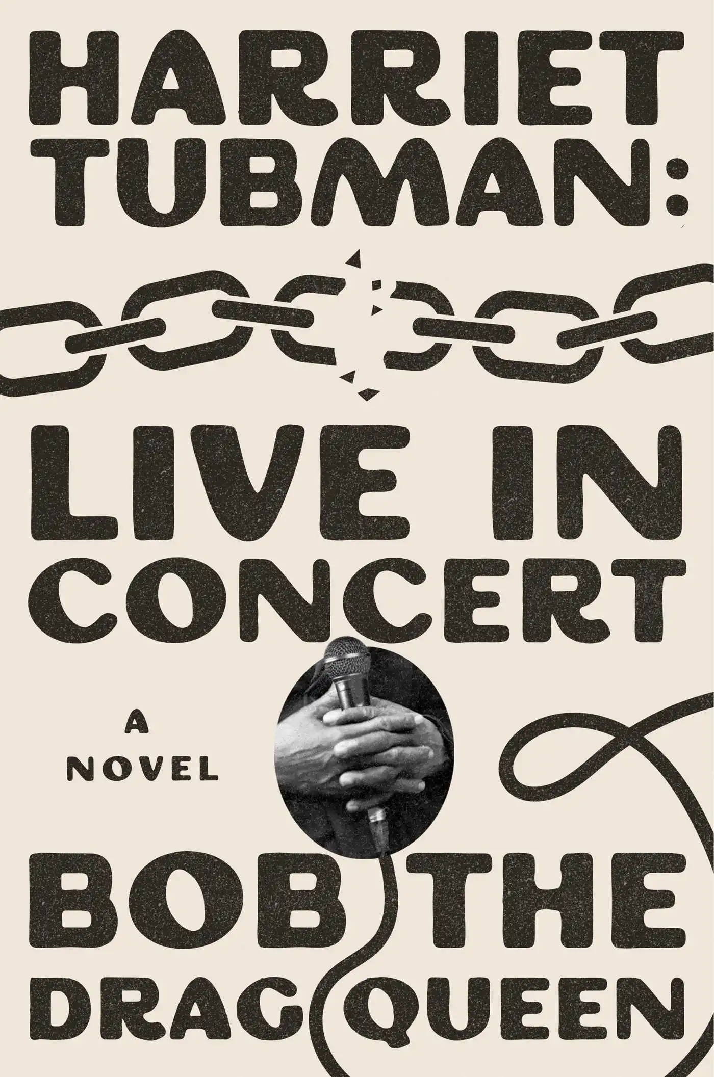 Harriet Tubman: Live in Concert by Bob The Drag Queen Harriet Tubman: Live in Concert by Bob The Drag Queen
