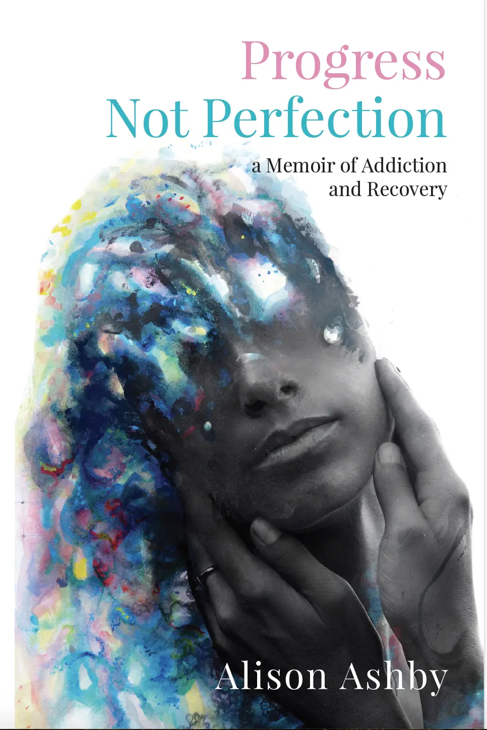 Progress Not Perfection by Alison Ashby Progress Not Perfection by Alison Ashby