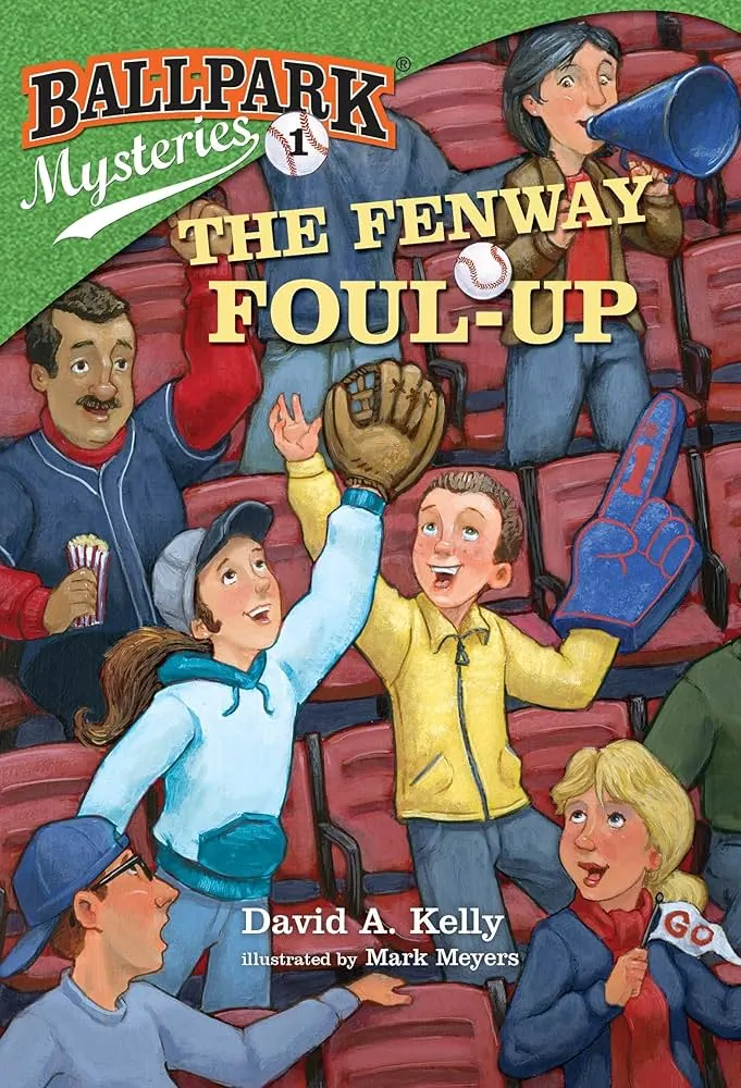 The Fenway Foul-up by David A. Kelly, illustrated by Mark Meyers