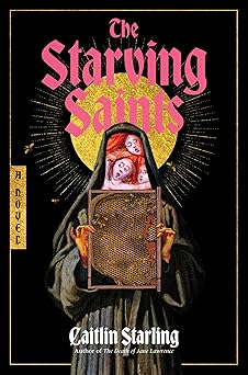 The Starving Saints by Caitlin Starling