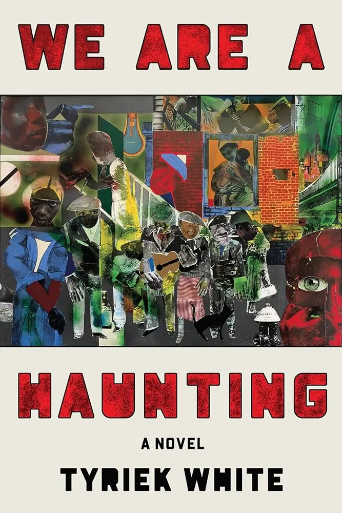 We Are a Haunting by Tyriek White We Are a Haunting by Tyriek White