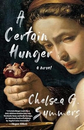 A Certain Hunger by Chelsea G. Summers