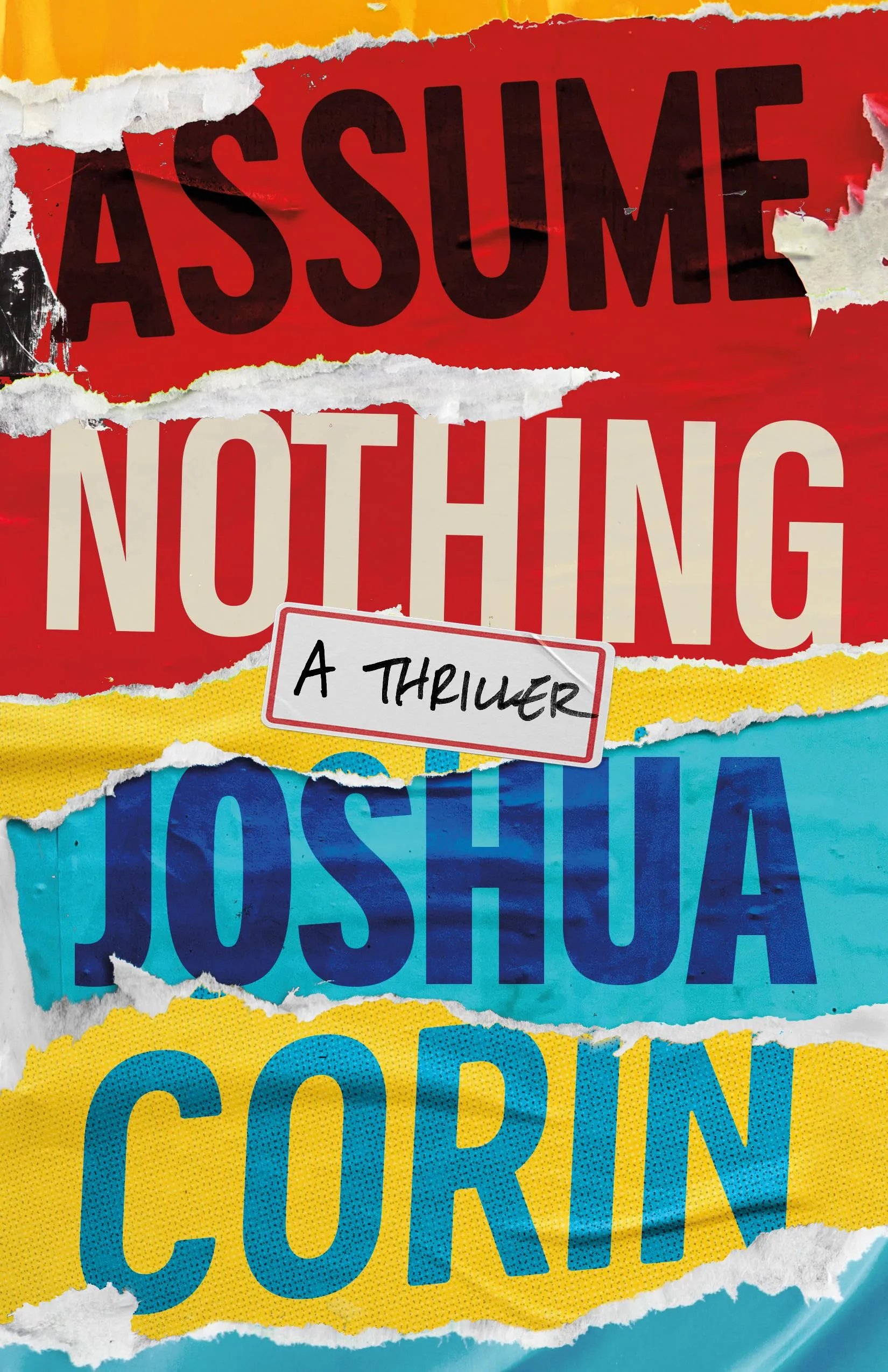 Assume Nothing by Joshua Corin