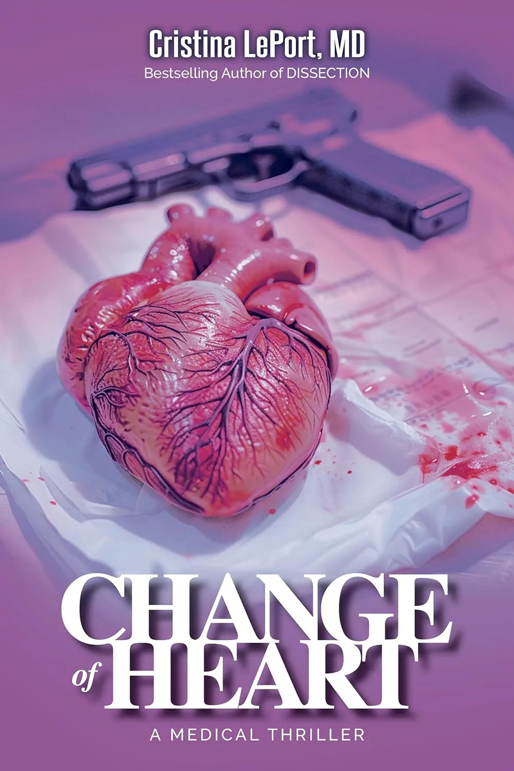 Change of Heart by Cristina LePort, M.D. Change of Heart by Cristina LePort, M.D.