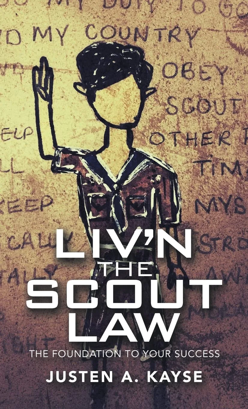 Liv’n the Scout Law by Justen A. Kayse