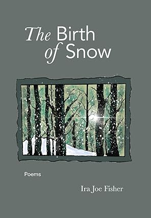 The Birth of Snow by Ira Joe Fisher