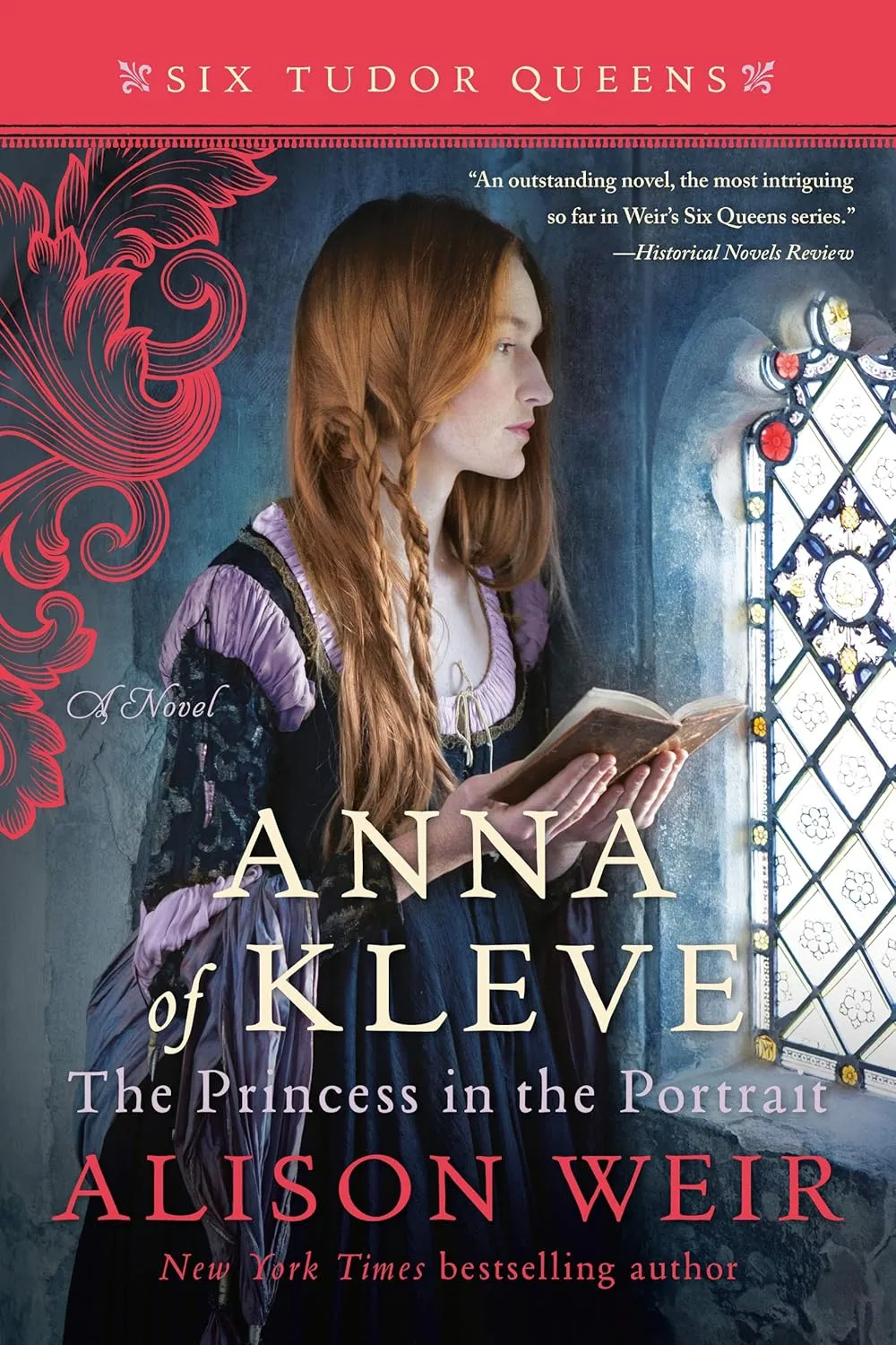 Anna of Kleve: The Princess in the Portrait by Alison Weir Anna of Kleve: The Princess in the Portrait by Alison Weir