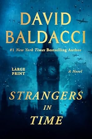 Strangers in Time: A World War II Novel by David Baldacci Strangers in Time: A World War II Novel by David Baldacci