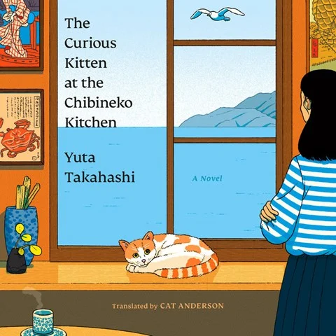 THE CURIOUS KITTEN AT THE CHIBINEKO KITCHEN by Yuta Takahashi, Cat Anderson [Trans.]