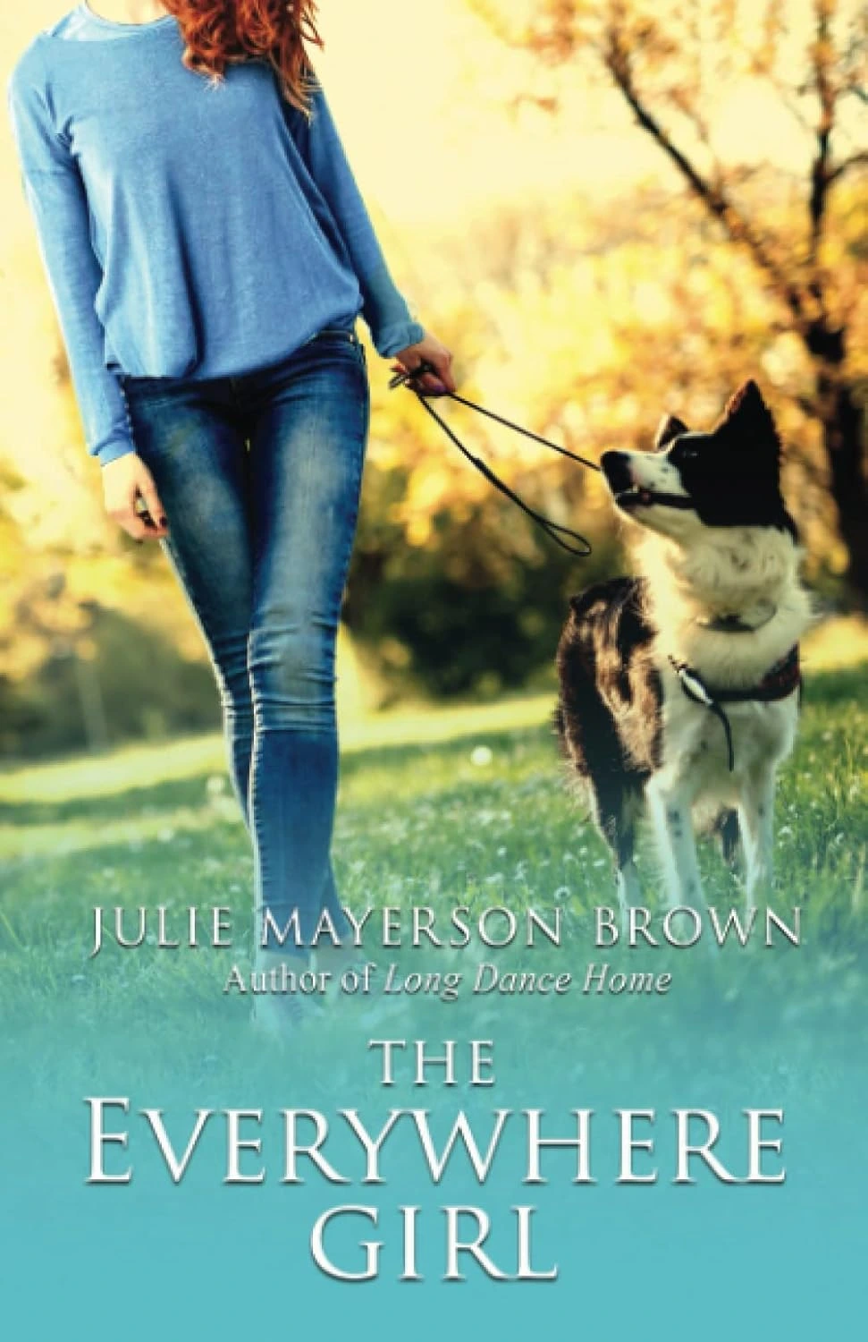 THE EVERYWHERE GIRL by Julie Mayerson Brown THE EVERYWHERE GIRL by Julie Mayerson Brown