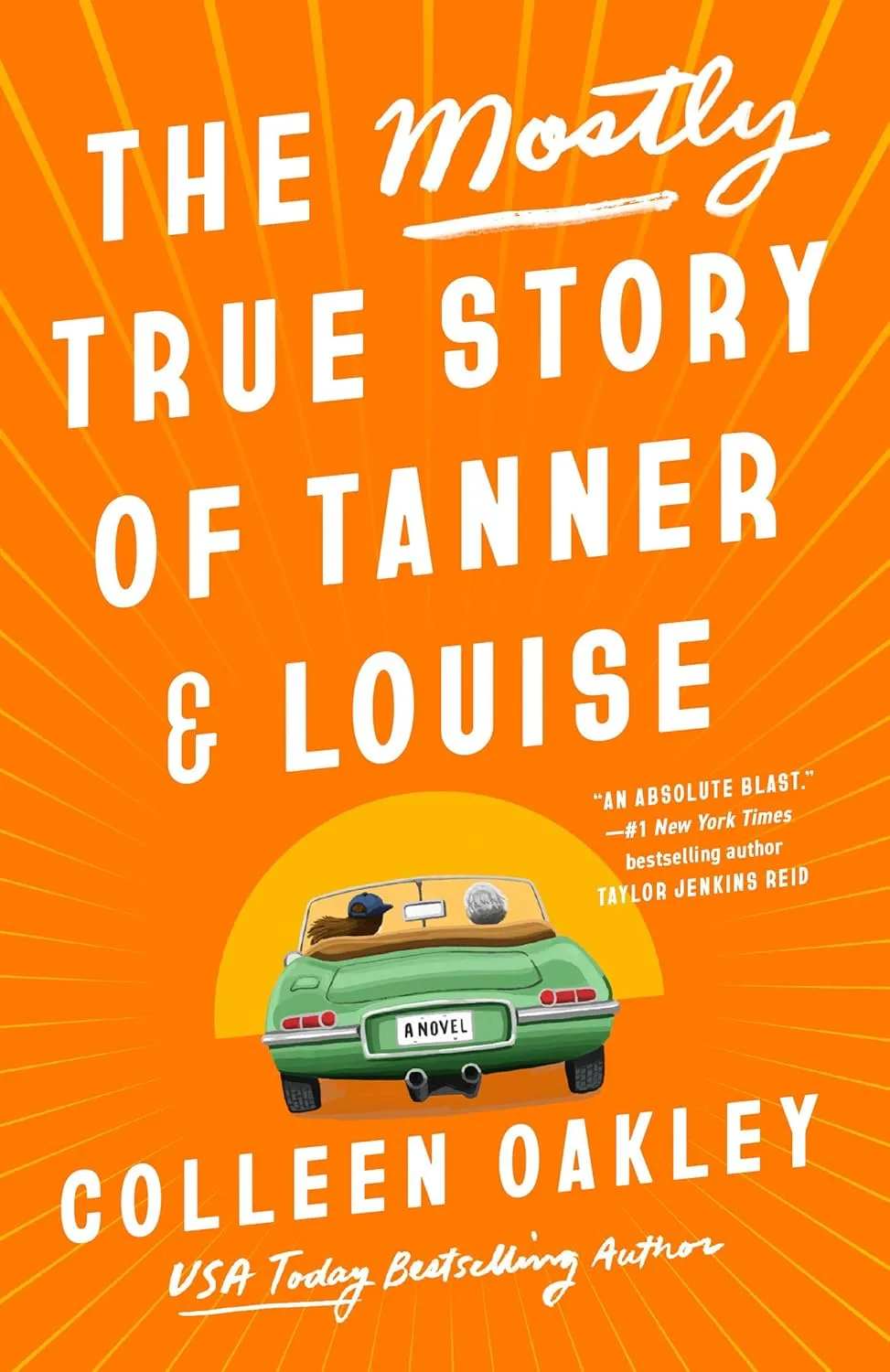 The Mostly True Story of Tanner and Louise by Colleen Oakley The Mostly True Story of Tanner and Louise by Colleen Oakley