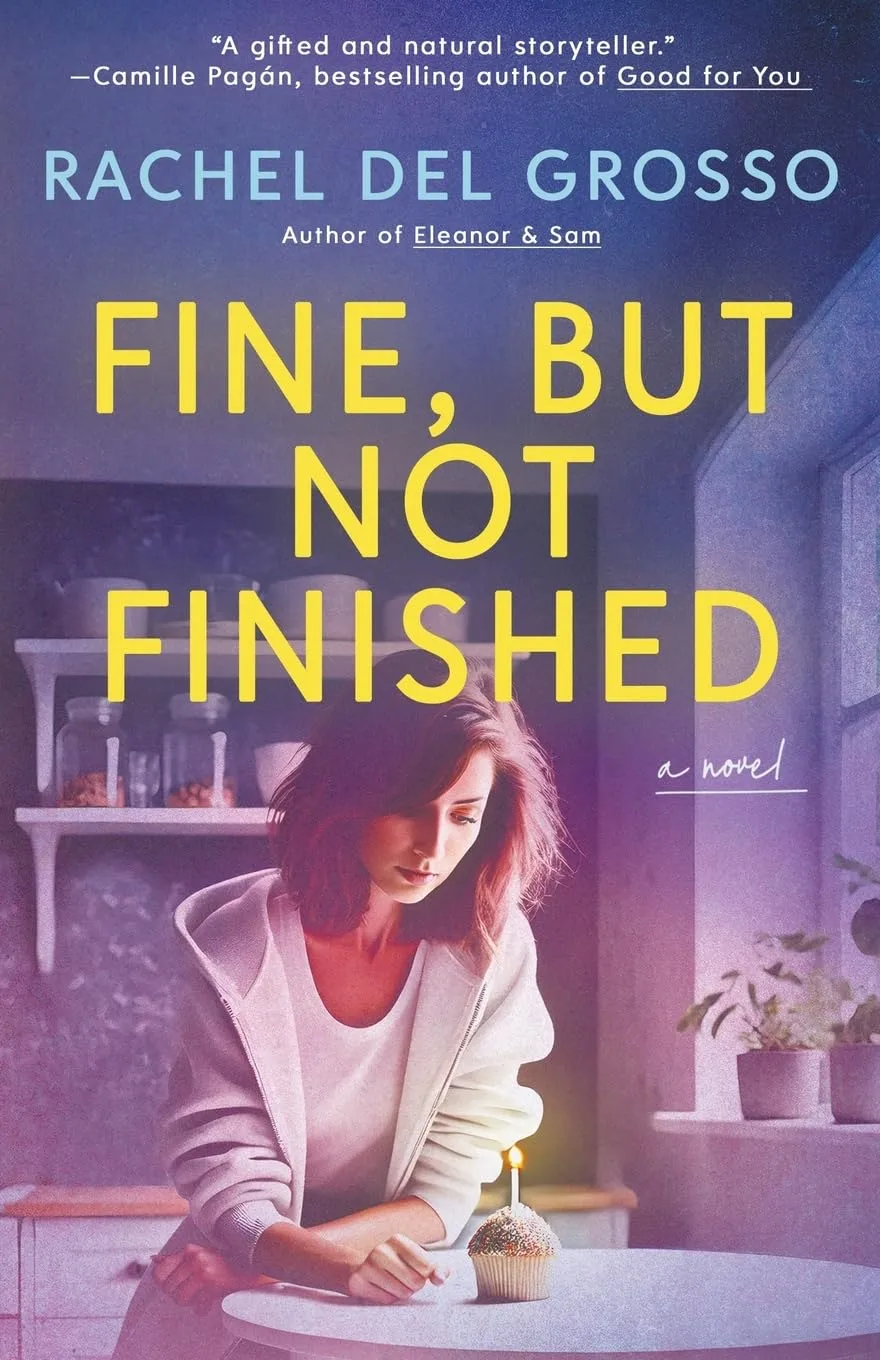Fine, But Not Finished by Rachel Del Grosso Fine, But Not Finished by Rachel Del Grosso