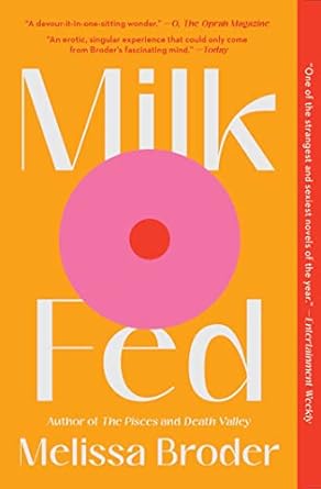 Milk Fed by Melissa Broder Milk Fed by Melissa Broder