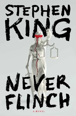 Never Flinch by Stephen King Never Flinch by Stephen King