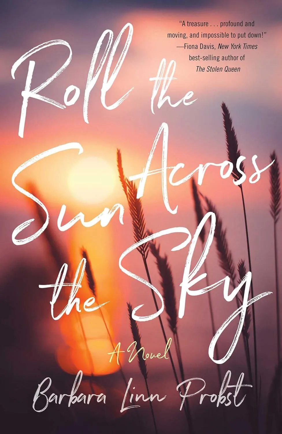 Roll the Sun Across the Sky by Barbara Linn Probst Roll the Sun Across the Sky by Barbara Linn Probst