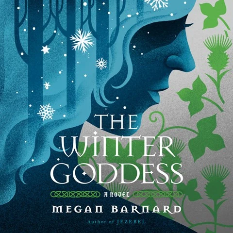 THE WINTER GODDESS by Megan Barnard THE WINTER GODDESS by Megan Barnard