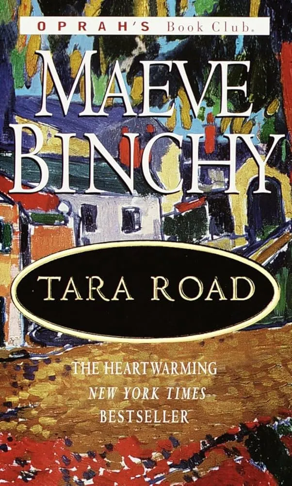 Tara Road by Maeve Binchy Tara Road by Maeve Binchy