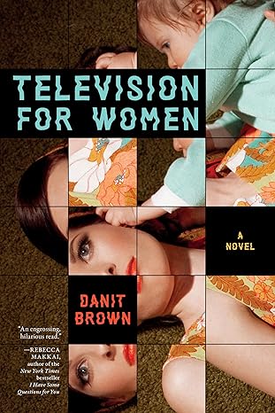 Television for Women by Danit Brown Television for Women by Danit Brown
