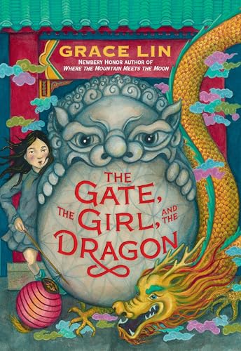 The Girl, The Gate, And The Dragon by Grace Lin