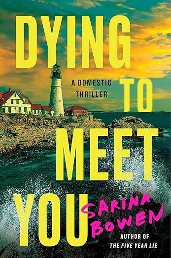 Dying to Meet You by Sarina Bowen Dying to Meet You by Sarina Bowen