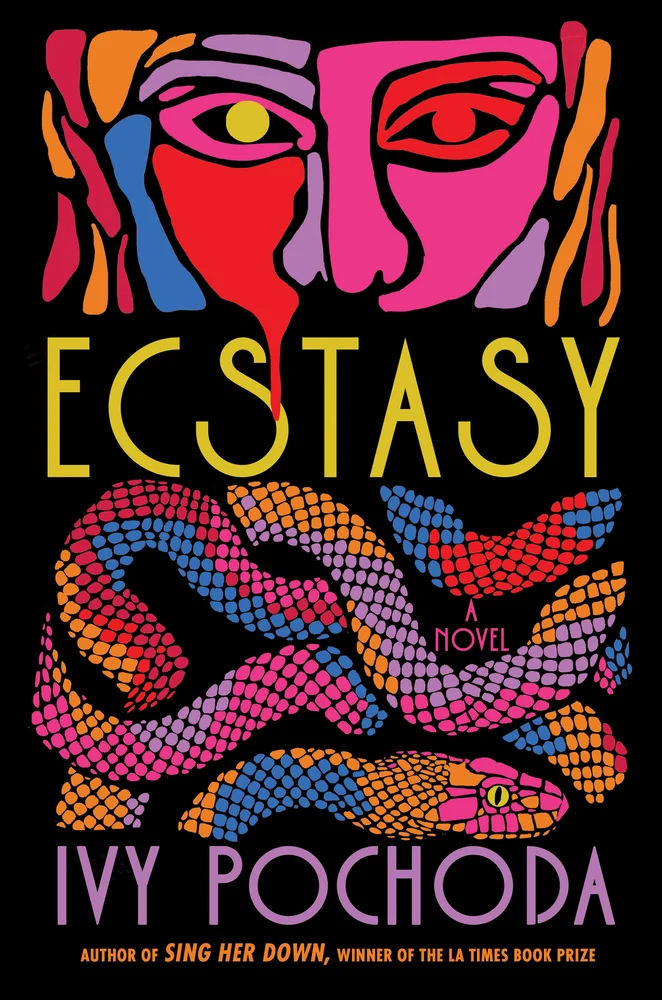 ECSTASY by Ivy Pochoda ECSTASY by Ivy Pochoda
