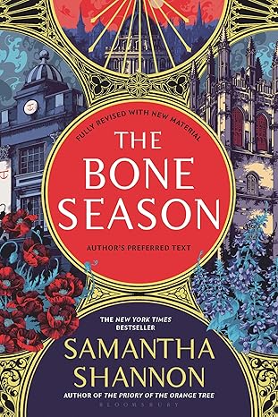 The Bone Season by Samantha Shannon The Bone Season by Samantha Shannon