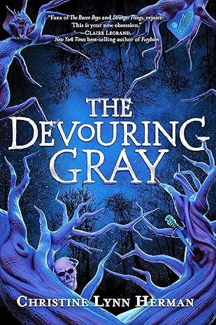 The Devouring Gray by Christine Lynn Herman The Devouring Gray by Christine Lynn Herman