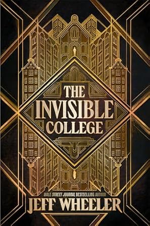 The Invisible College by Jeff Wheeler The Invisible College by Jeff Wheeler