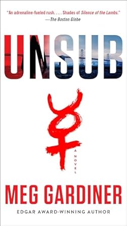 Meg Gardiner by The UNSUB series Meg Gardiner by The UNSUB series