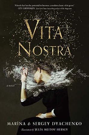 Vita Nostra by Maryna and Sergey Dyachenko Vita Nostra by Maryna and Sergey Dyachenko