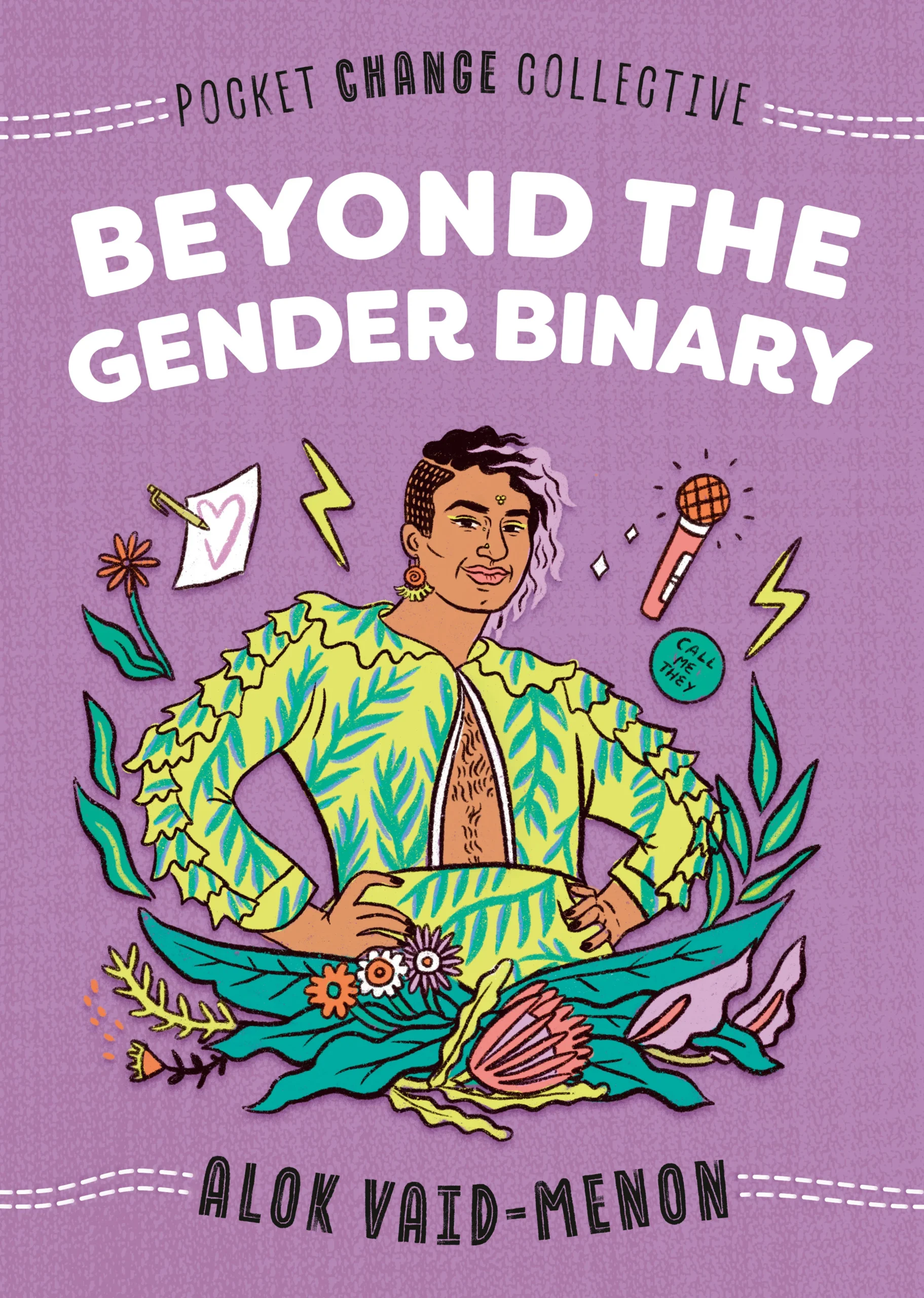 Beyond the Gender Binary by Alok Vaid-Menon Beyond the Gender Binary by Alok Vaid-Menon
