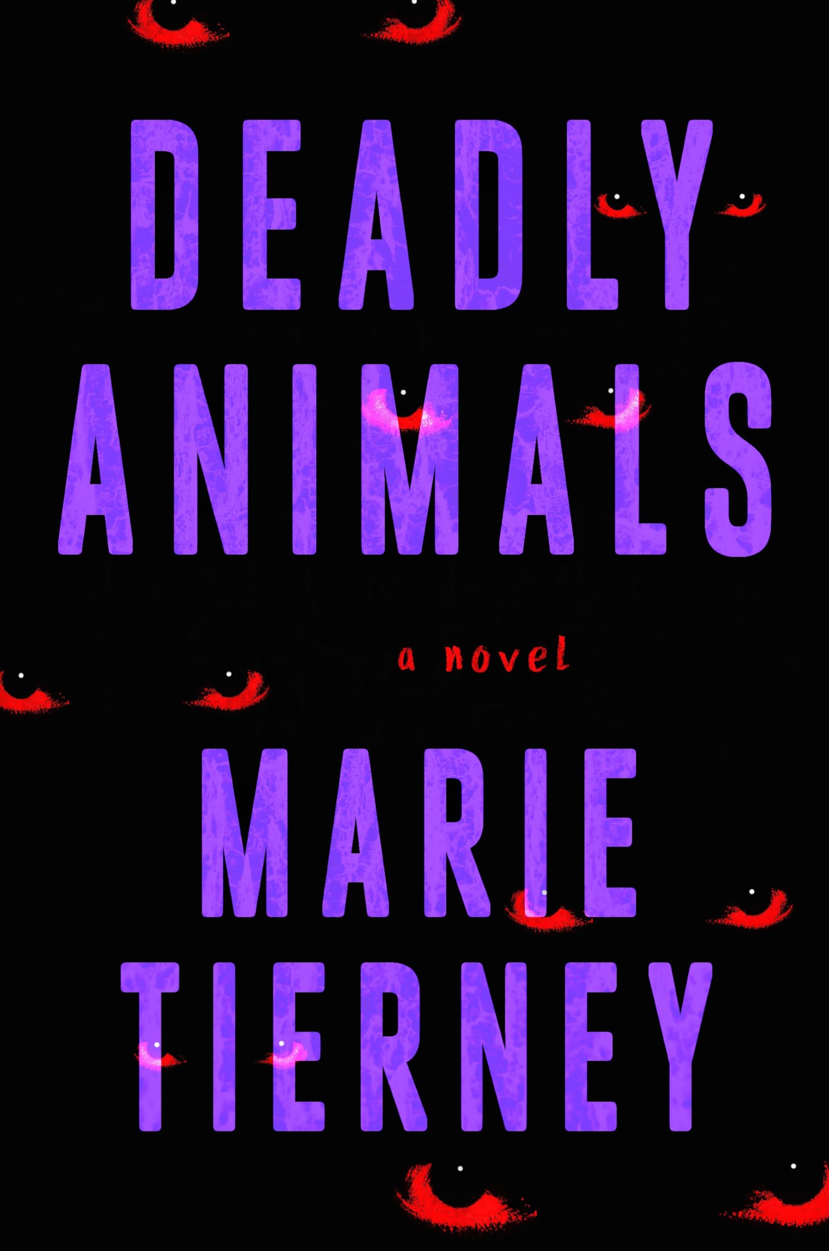 Deadly Animals by Marie Tierney Deadly Animals by Marie Tierney