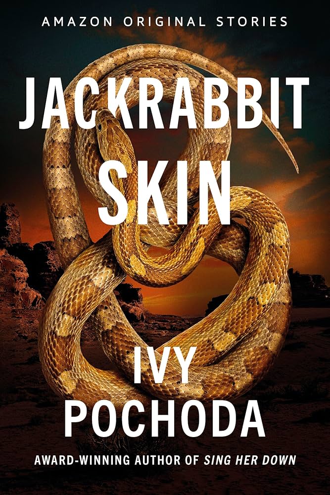 Jackrabbit Skin by Ivy Pochoda Jackrabbit Skin by Ivy Pochoda