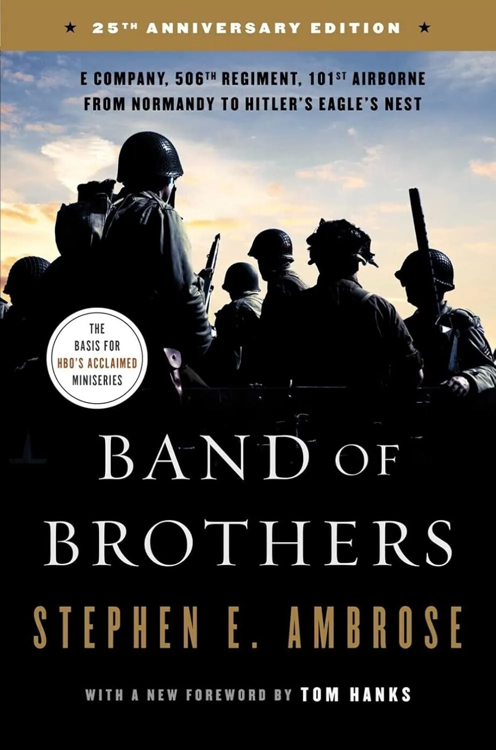 Band of Brothers: E Company, 506th Regiment, 101st Airborne from Normandy to Hitler's Eagle's Nest by Stephen E. Ambrose Band of Brothers: E Company, 506th Regiment, 101st Airborne from Normandy to Hitler's Eagle's Nest by Stephen E. Ambrose