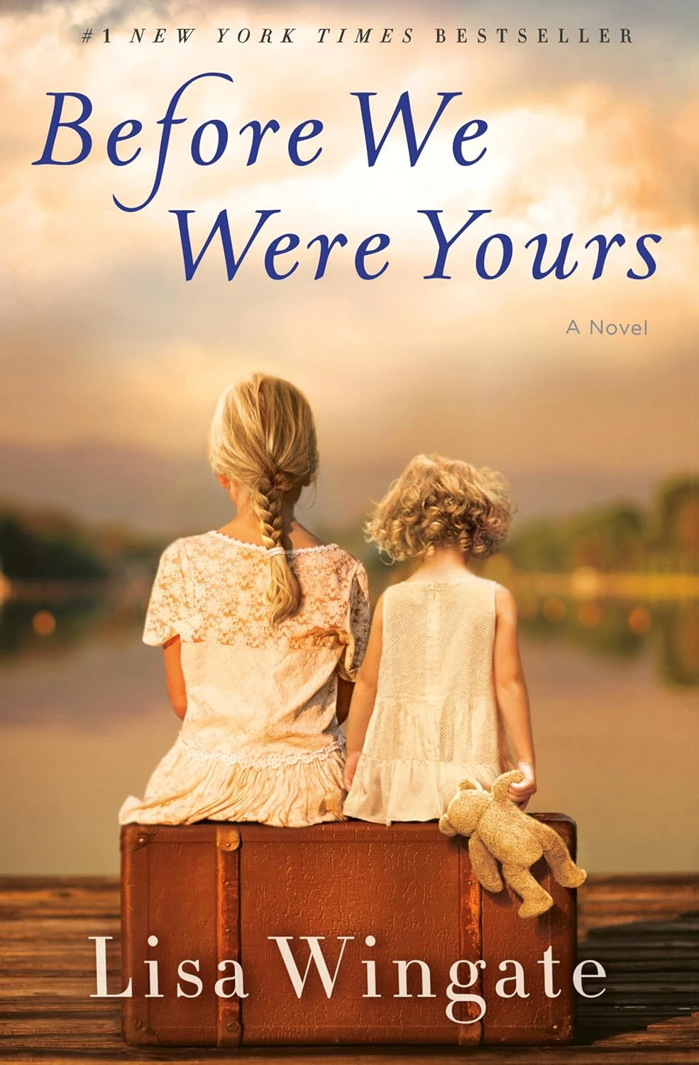 Before We Were Yours by Lisa Wingate Before We Were Yours by Lisa Wingate