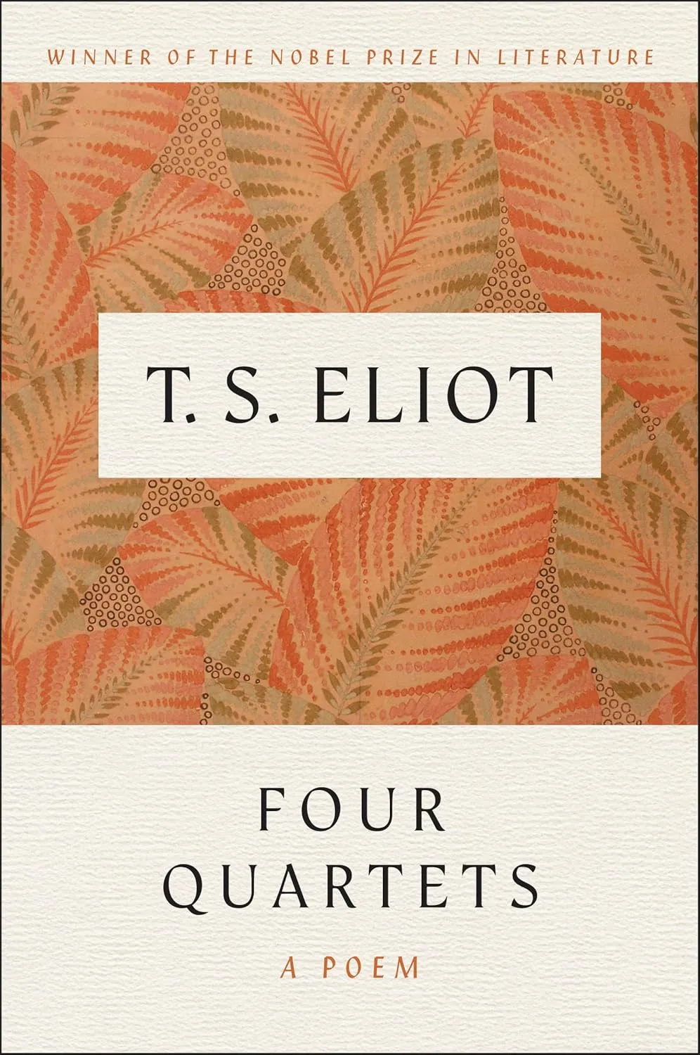 Four Quartets by T. S. Eliot Four Quartets by T. S. Eliot