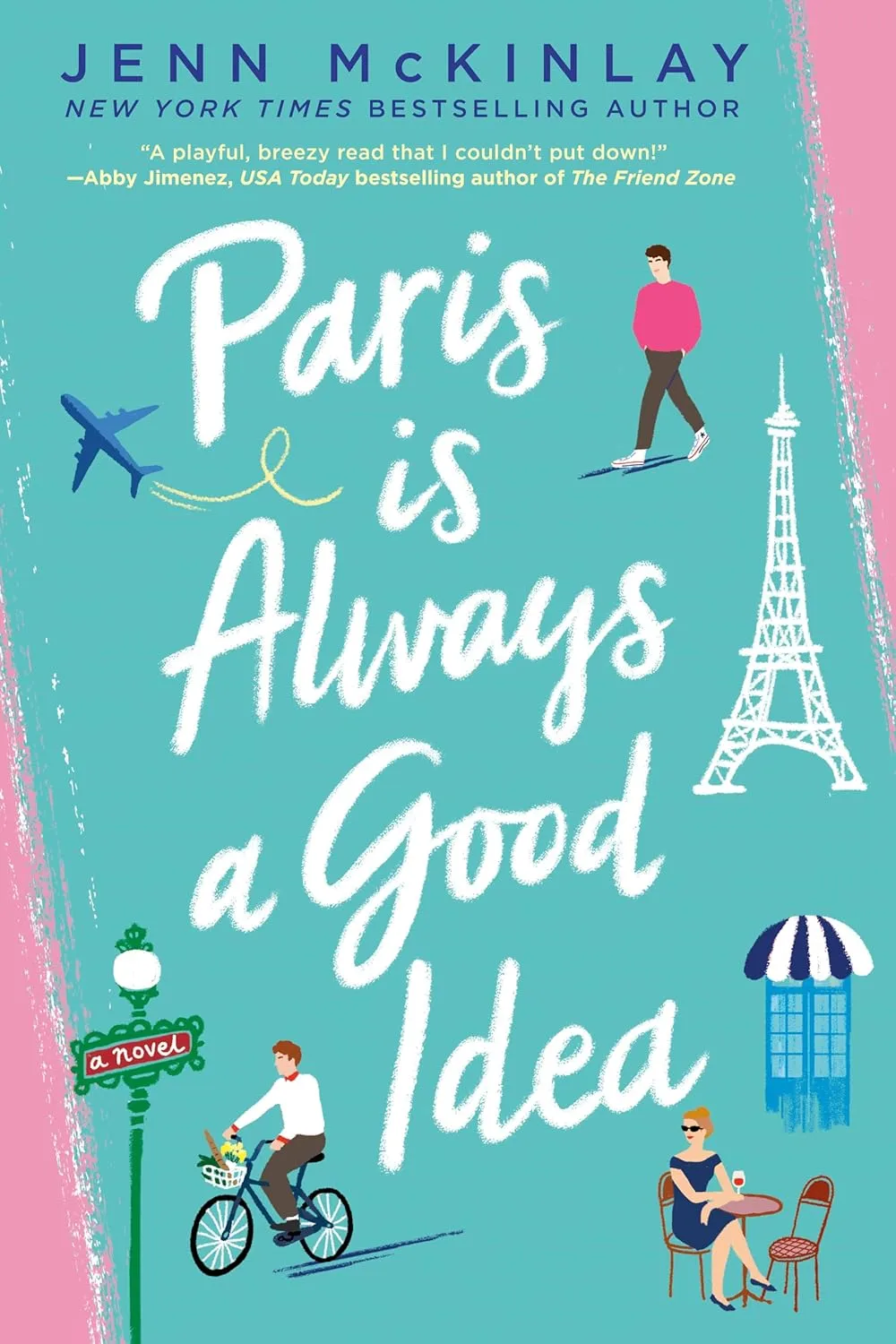 Paris Is Always a Good Idea by Jenn McKinlay Paris Is Always a Good Idea by Jenn McKinlay