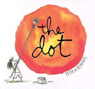 The Dot by Peter H. Reynolds The Dot by Peter H. Reynolds