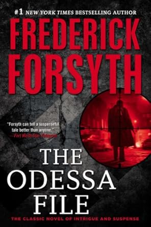The Odessa File by Frederick Forsyth The Odessa File by Frederick Forsyth
