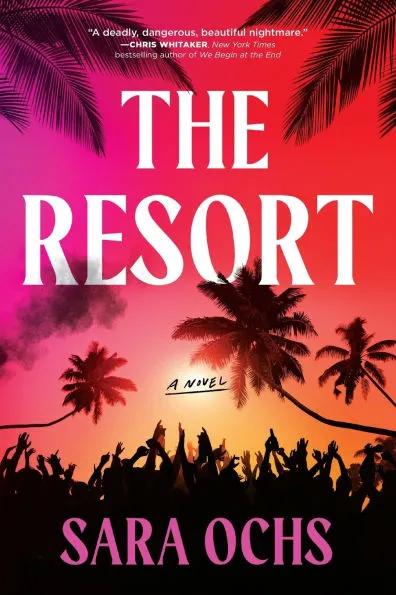 The Resort by Sara Ochs