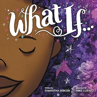What If... by Samantha Berger What If... by Samantha Berger