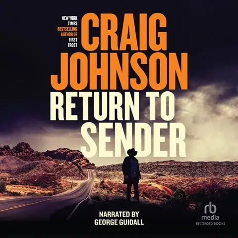 RETURN TO SENDER: Walt Longmire, Book 21 by Craig Johnson RETURN TO SENDER: Walt Longmire, Book 21 by Craig Johnson