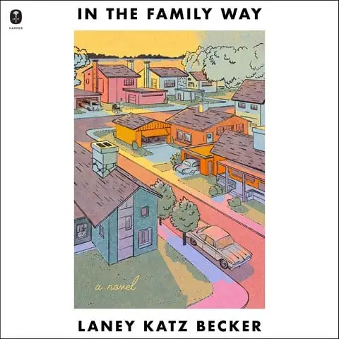 IN THE FAMILY WAY by Laney Katz Becker IN THE FAMILY WAY by Laney Katz Becker