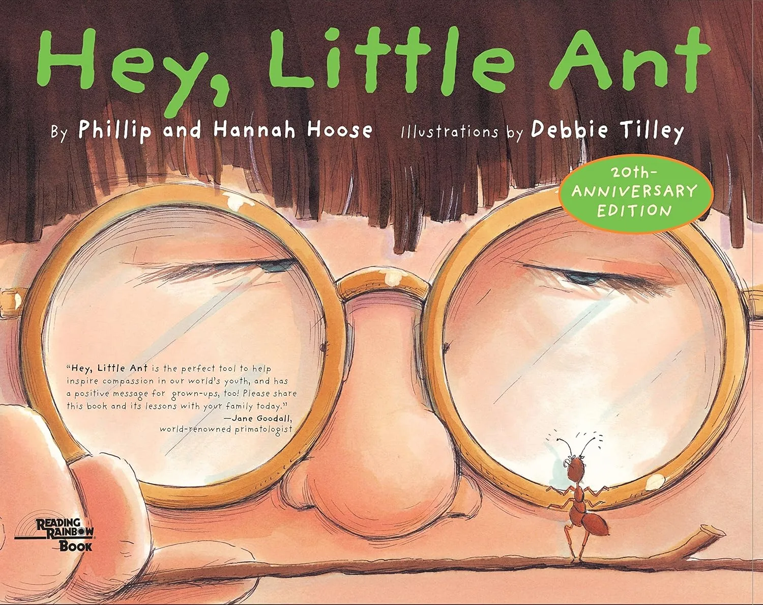 Hey, Little Ant by Phillip and Hannah Hoose Illustrated by Debbie Tilley Hey, Little Ant by Phillip and Hannah Hoose Illustrated by Debbie Tilley